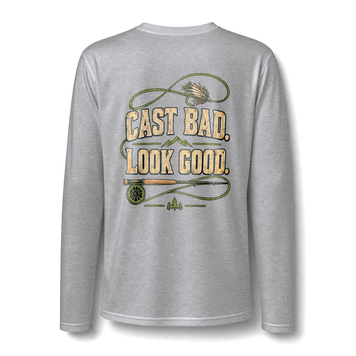 Cast Bad. Look Good. Performance Long Sleeve Tee