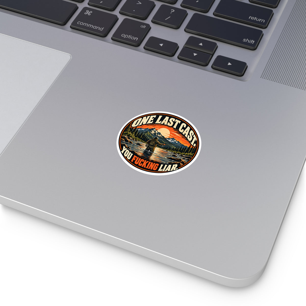 One Last Cast. You Fucking Liar. Sticker