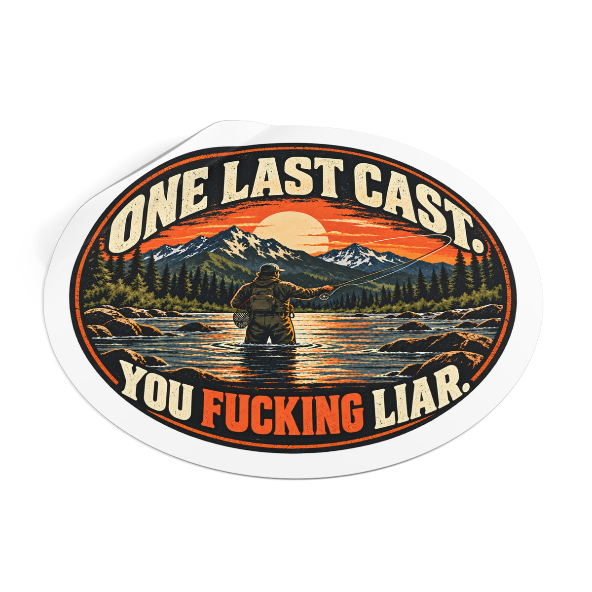 One Last Cast. You Fucking Liar. Sticker