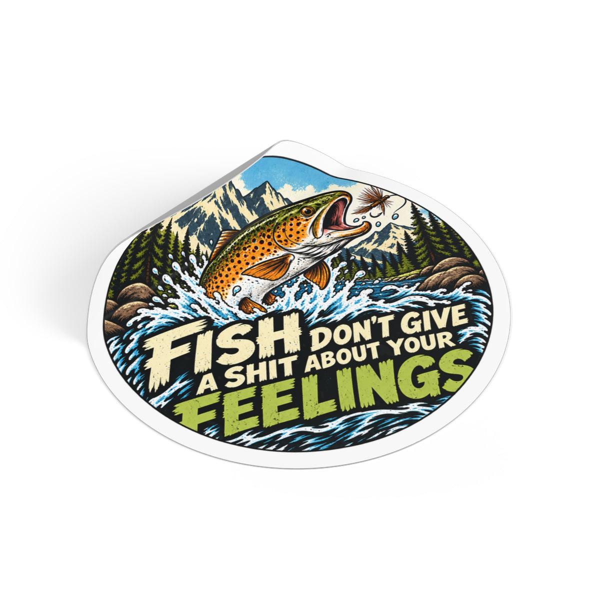 Fish Don’t Give a Shit About Your Feelings. Sticker