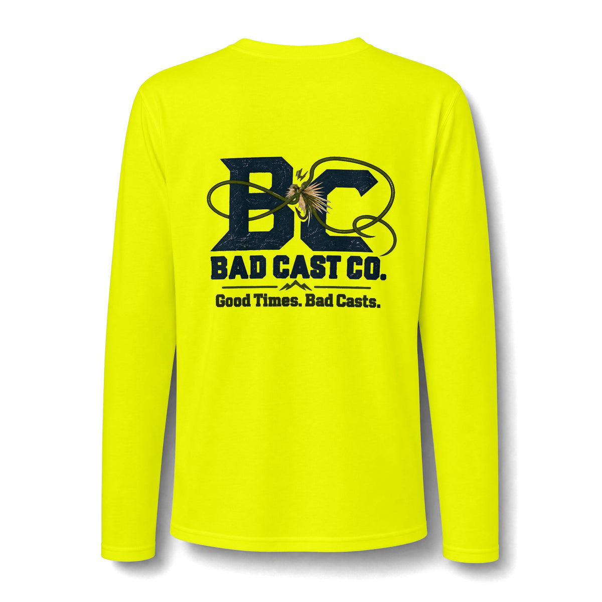 Good Times. Bad Casts. Performance Long Sleeve Tee