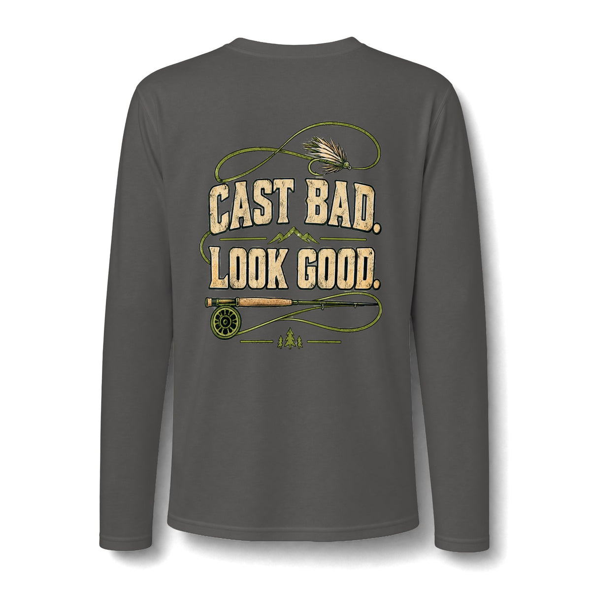 Cast Bad. Look Good. Performance Long Sleeve Tee