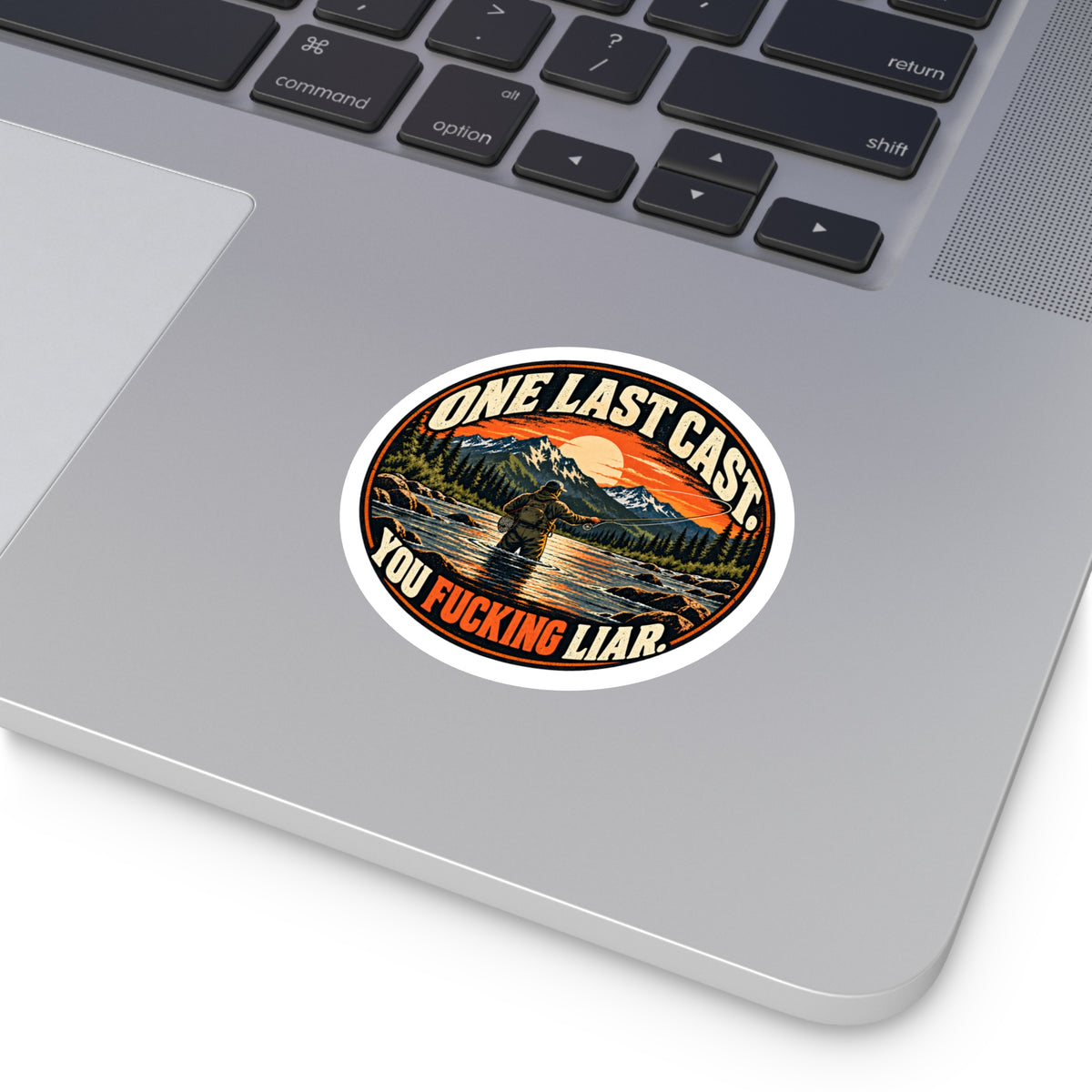 One Last Cast. You Fucking Liar. Sticker