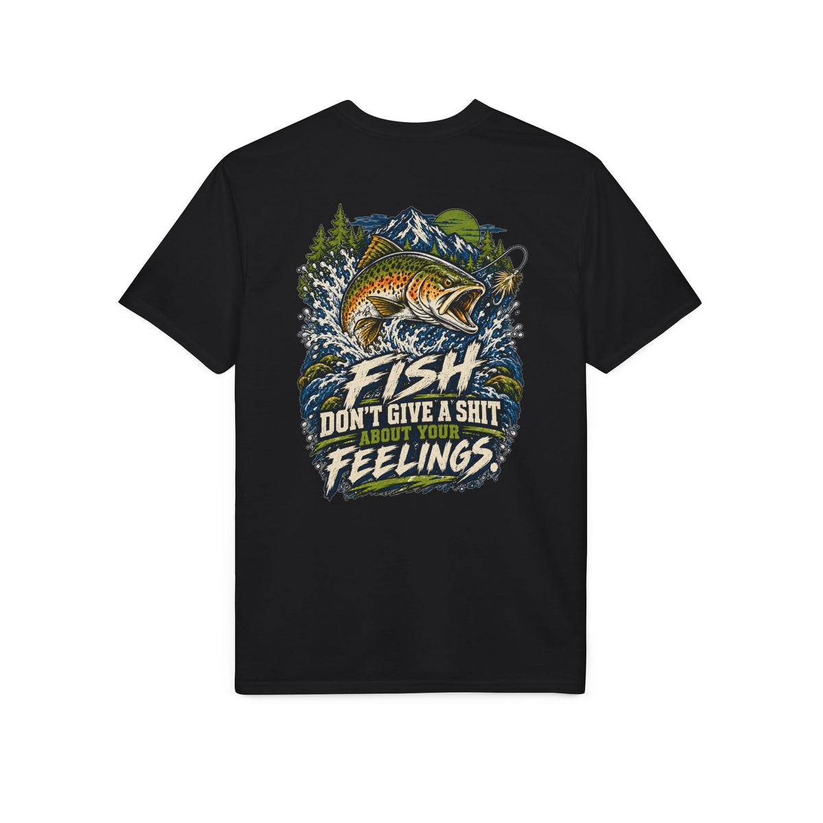 Fish Don't Give a Shit About Your Feelings Performance Tee